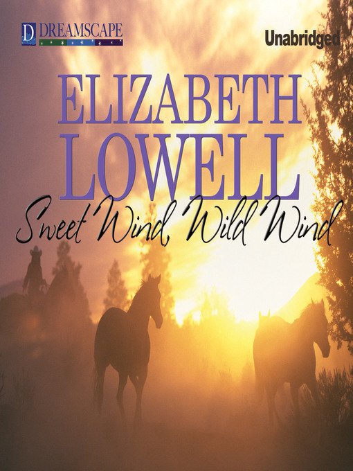Title details for Sweet Wind, Wild Wind by Elizabeth Lowell - Wait list